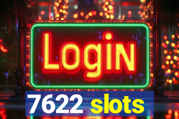 7622 slots
